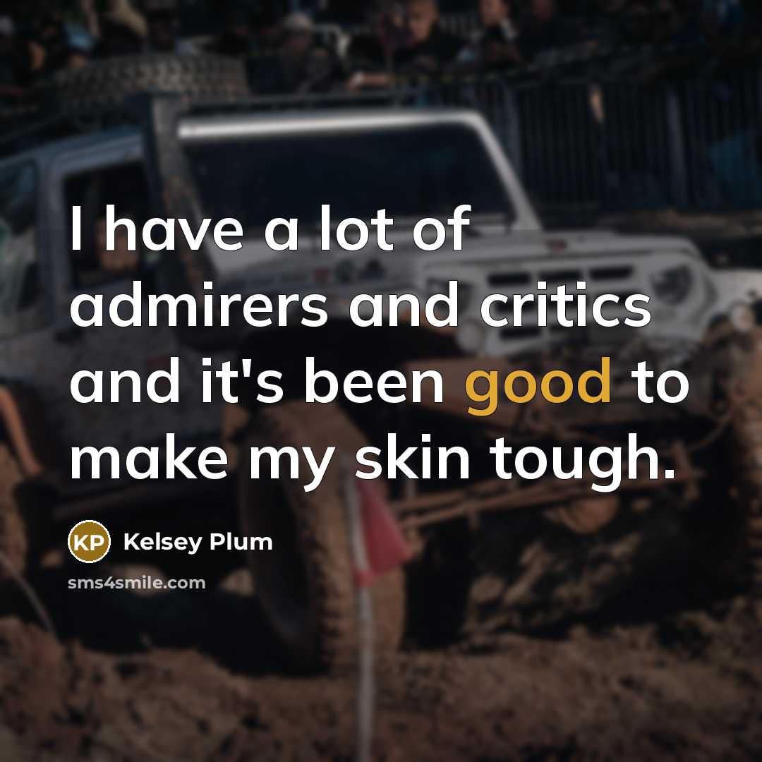 “I have a lot of admirers and critics and it's…” quote by Kelsey Plum