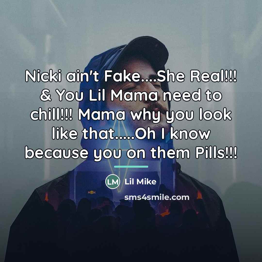 “Nicki ain't Fake....She Real!!! & You Lil Mama need to…” quote by Lil Mike