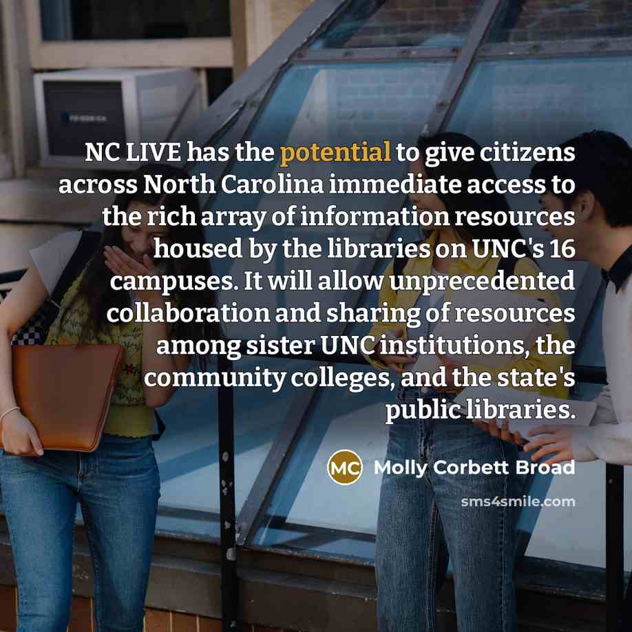 “NC LIVE has the potential to give citizens across North…” quote by Molly Corbett Broad