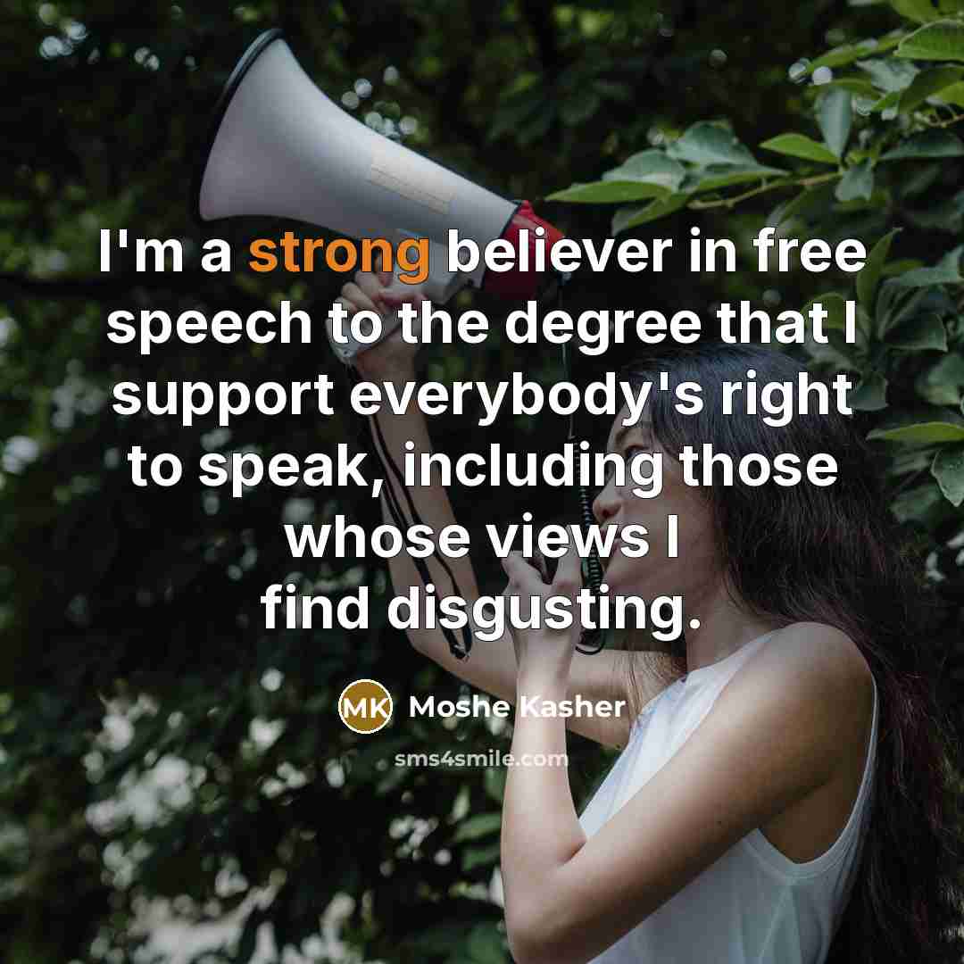 “I'm a strong believer in free speech to the degree…” quote by Moshe Kasher
