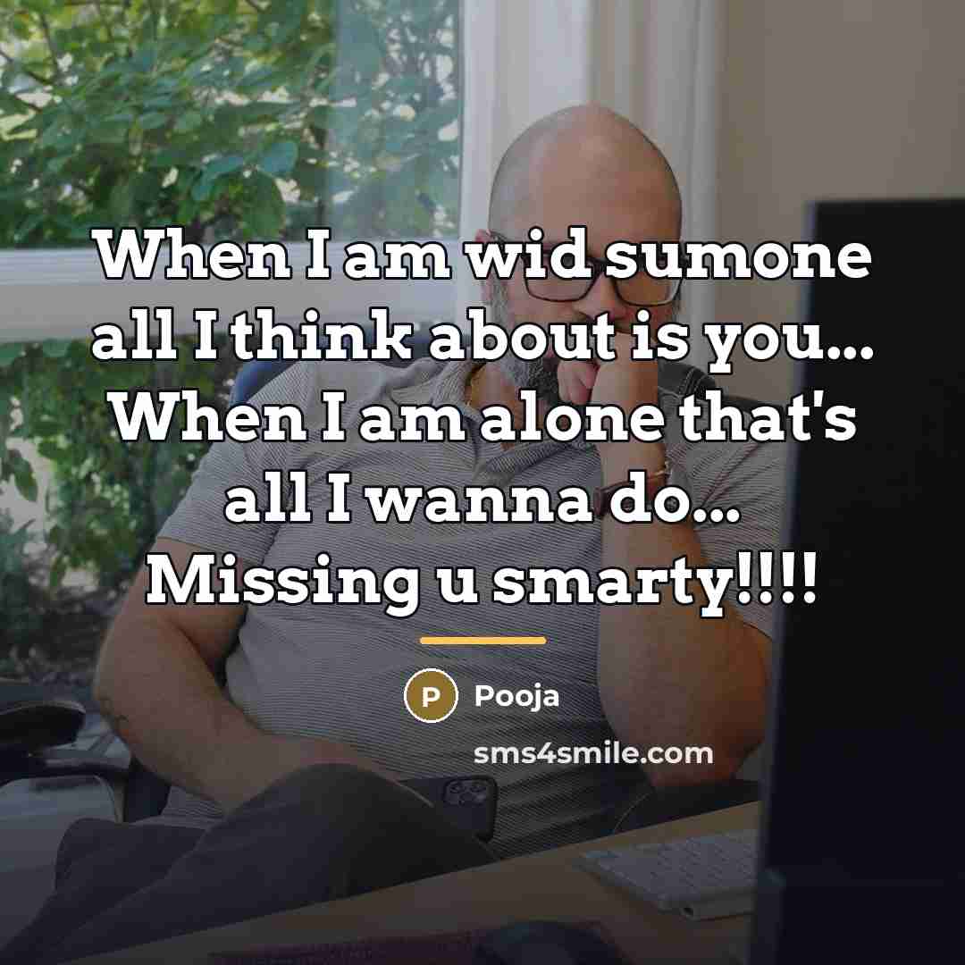 “When I am wid sumone all I think about is…” quote by Pooja