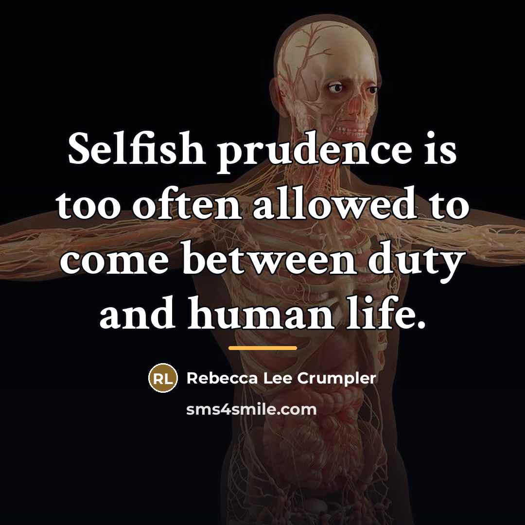 “Selfish prudence is too often allowed to come between duty…” quote by Rebecca Lee Crumpler