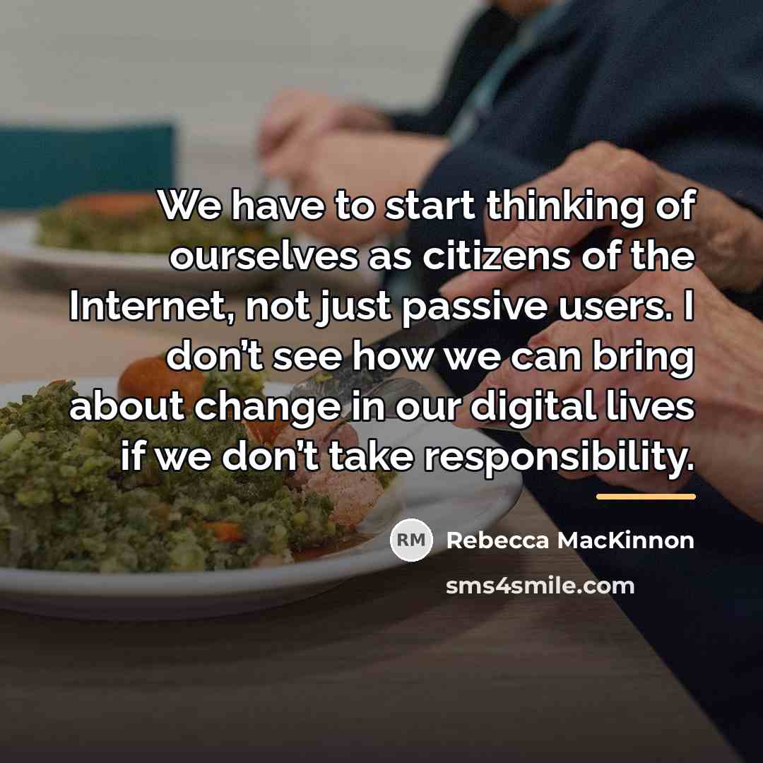 “We have to start thinking of ourselves as citizens of…” quote by Rebecca MacKinnon