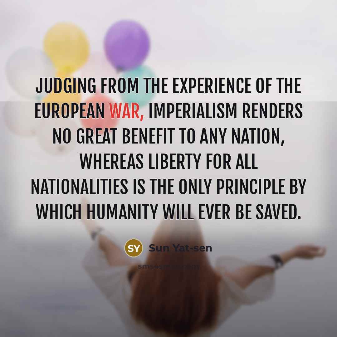 “Judging from the experience of the European War, imperialism renders…” quote by Sun Yat-sen