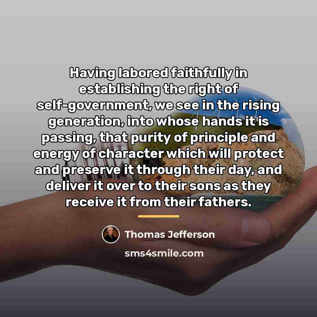 “Having labored faithfully in establishing the right of self-government, we…” quote by Thomas Jefferson