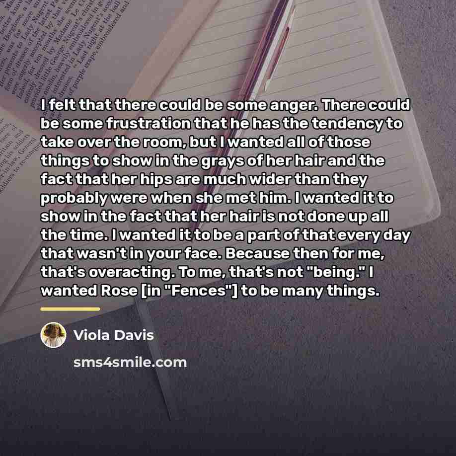 “I felt that there could be some anger. There could…” quote by Viola Davis