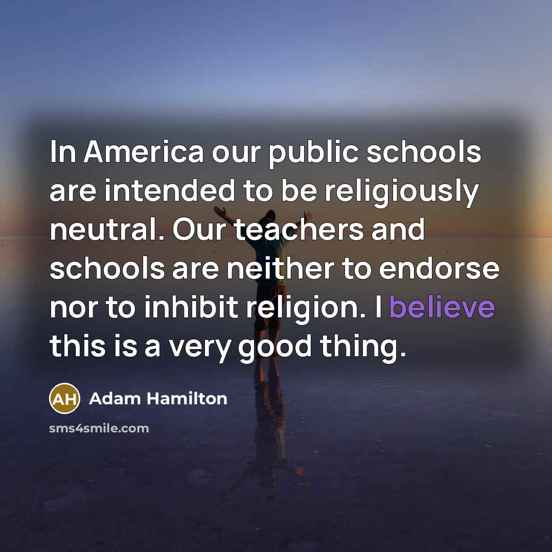 “In America our public schools are intended to be religiously…” quote by Adam Hamilton