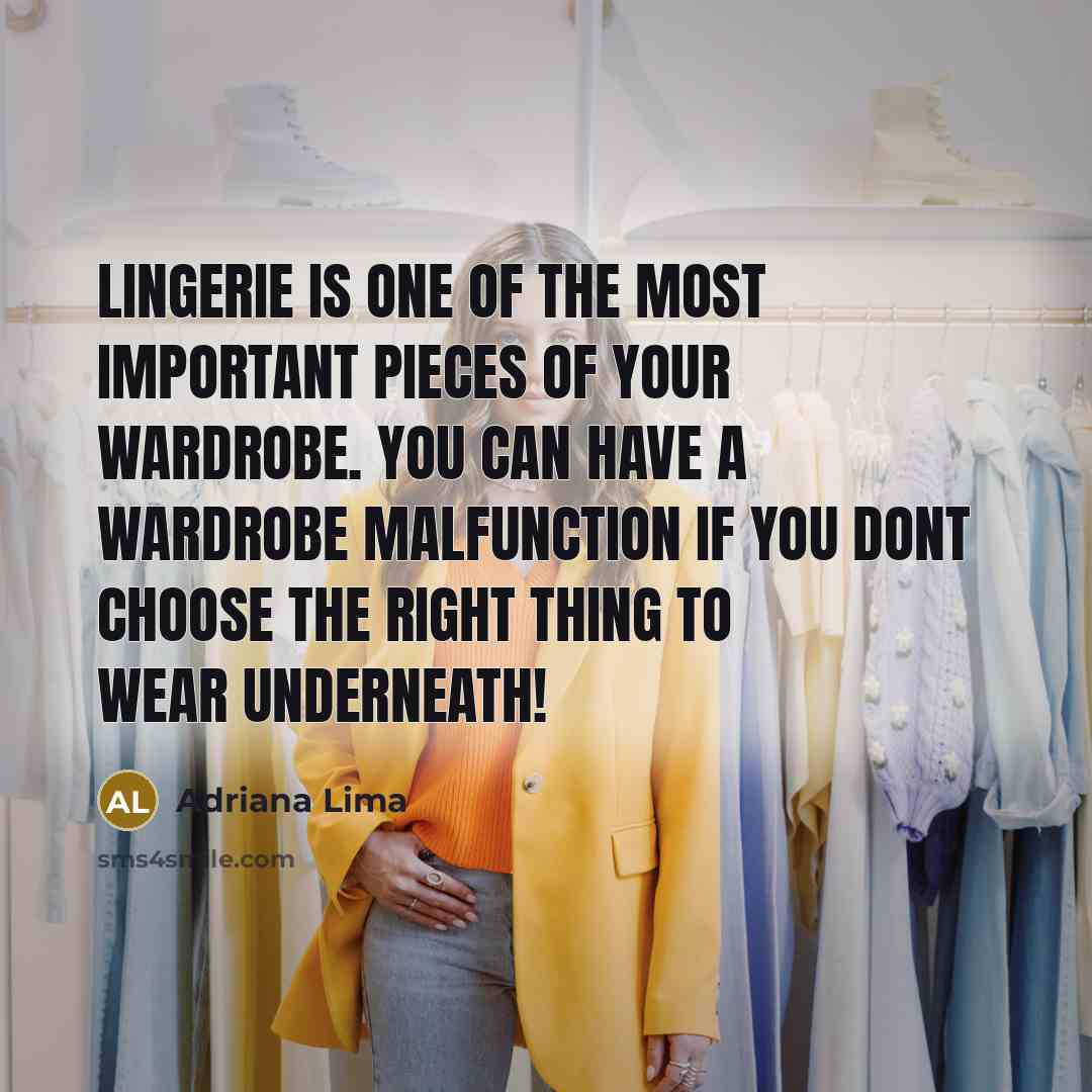 “Lingerie is one of the most important pieces of your…” quote by Adriana Lima