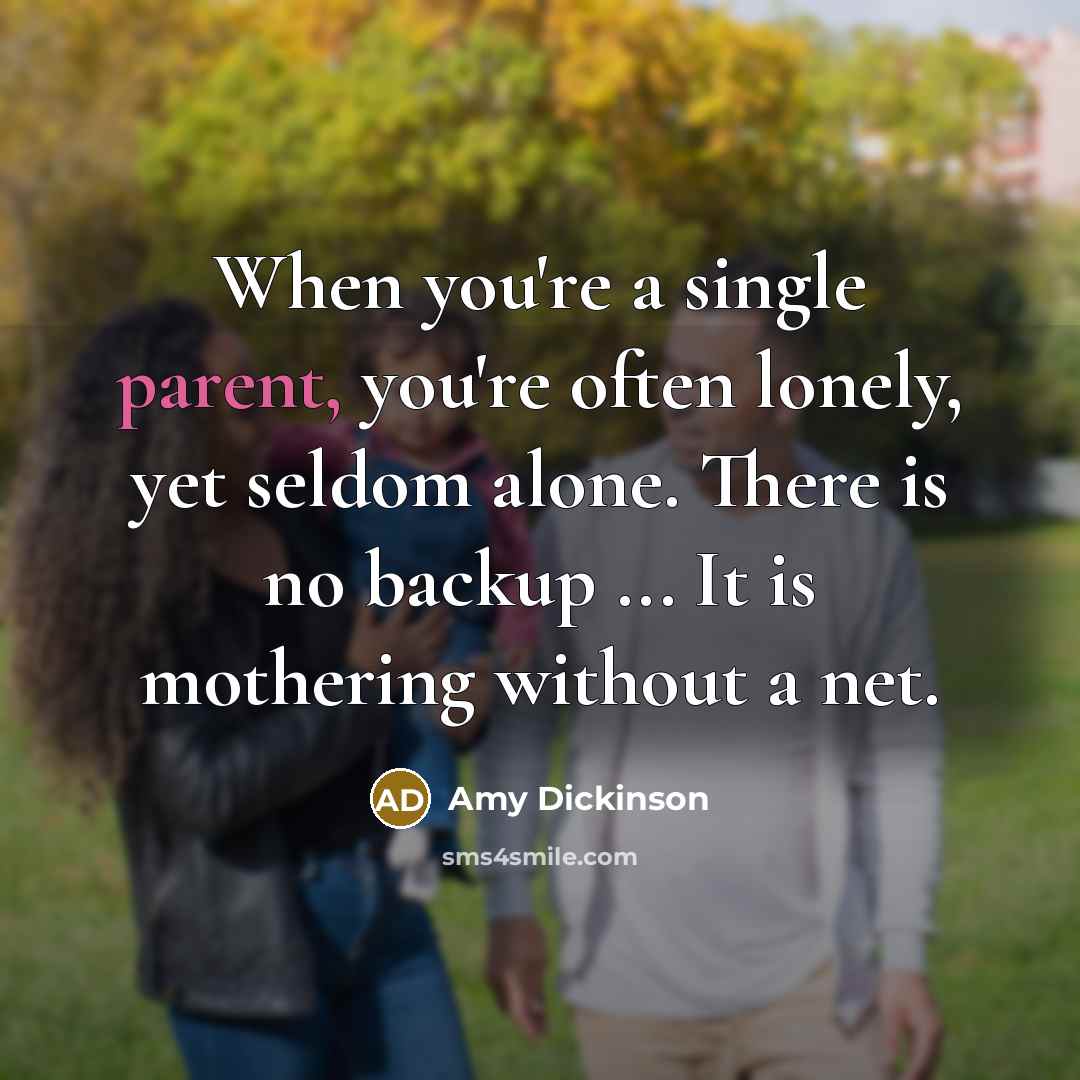 “When you're a single parent, you're often lonely, yet seldom…” quote by Amy Dickinson