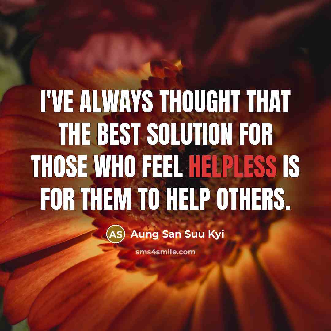 “I've always thought that the best solution for those who…” quote by Aung San Suu Kyi