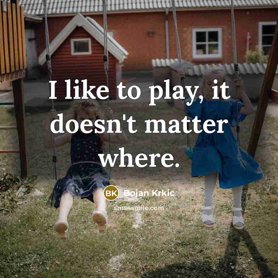 “I like to play, it doesn't matter where.…” quote by Bojan Krkic