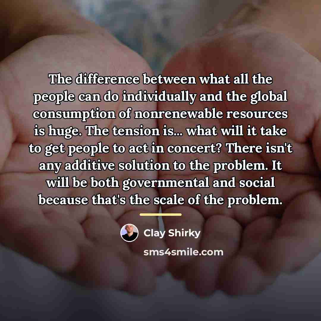 “The difference between what all the people can do individually…” quote by Clay Shirky