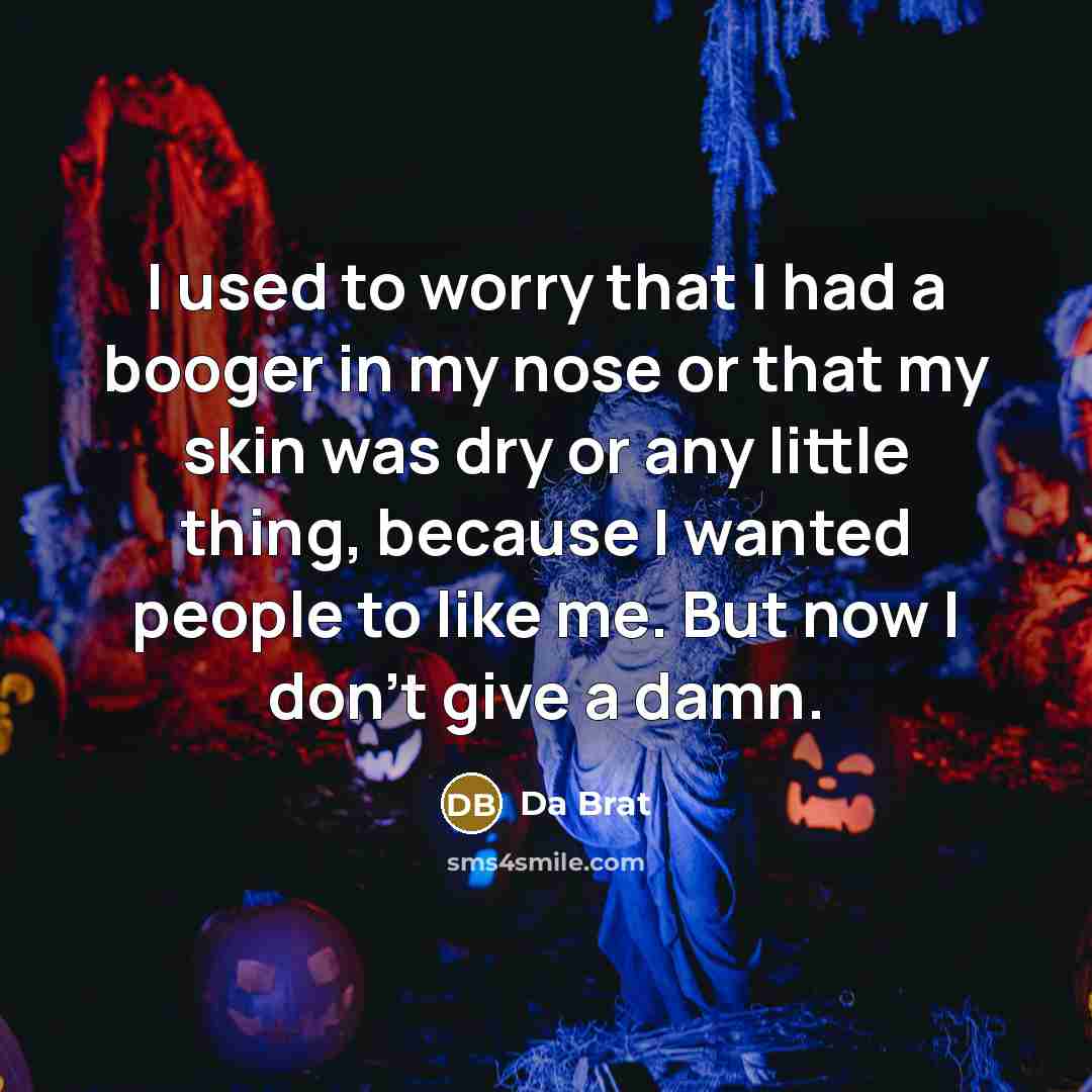 “I used to worry that I had a booger in…” quote by Da Brat