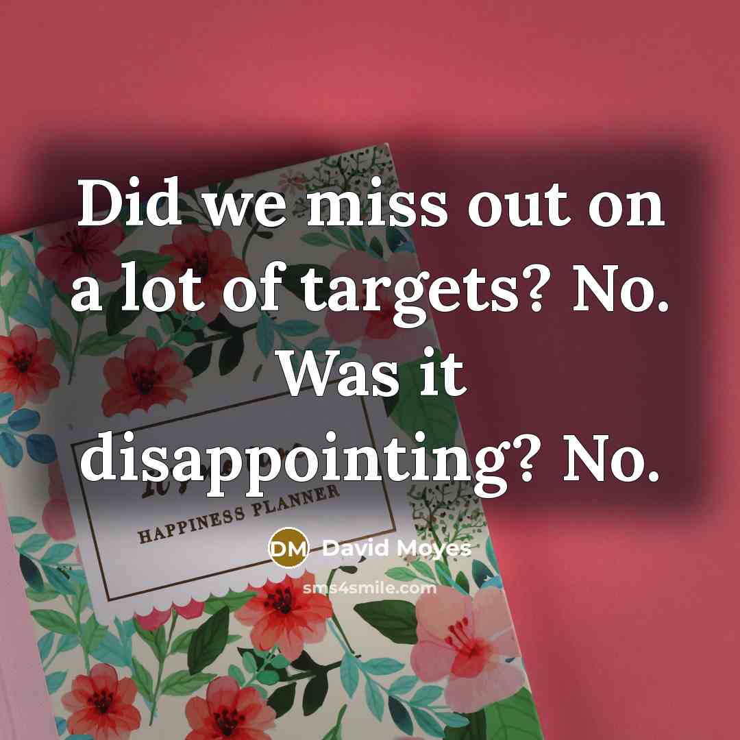 “Did we miss out on a lot of targets? No.…” quote by David Moyes