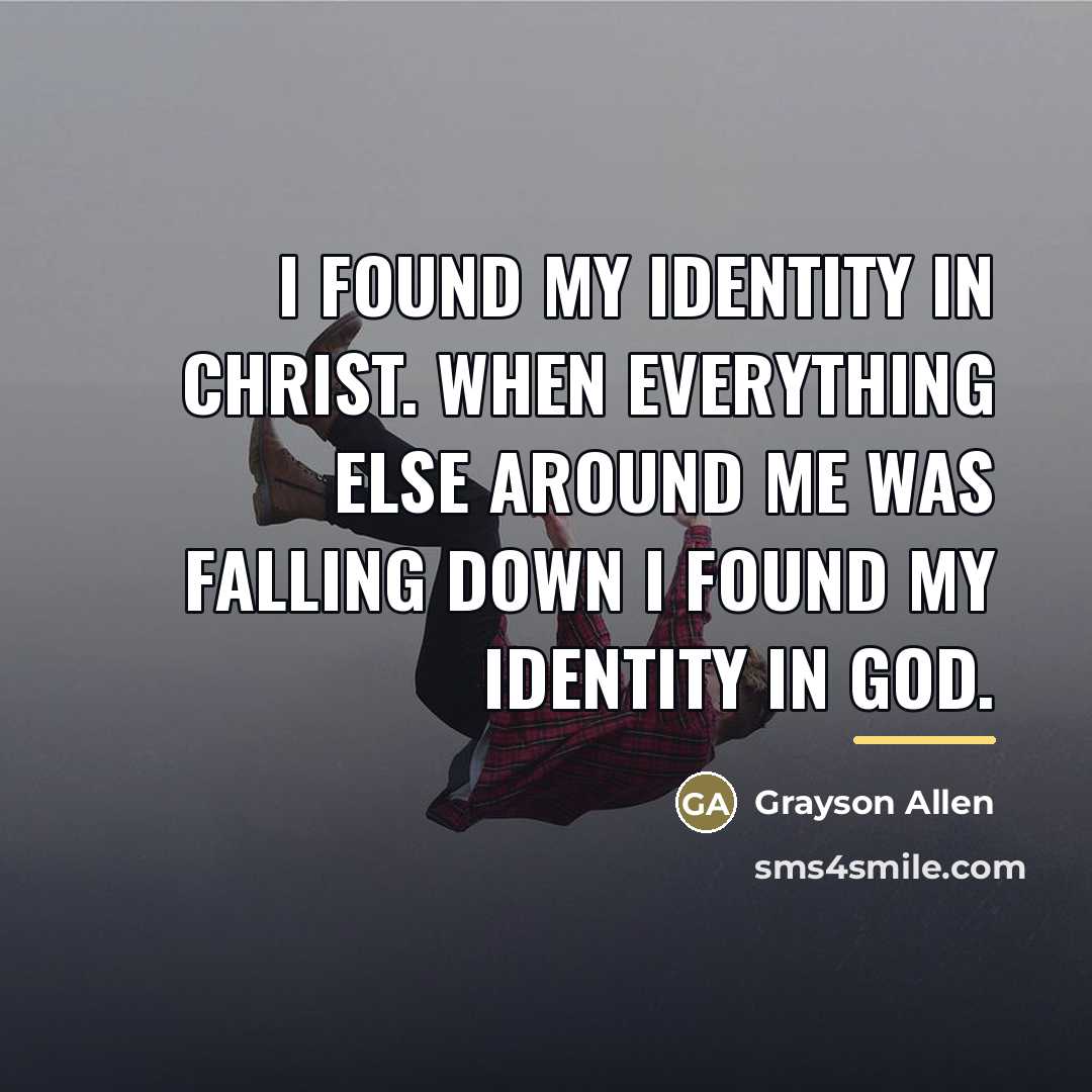 “I found my identity in Christ. When everything else around…” quote by Grayson Allen