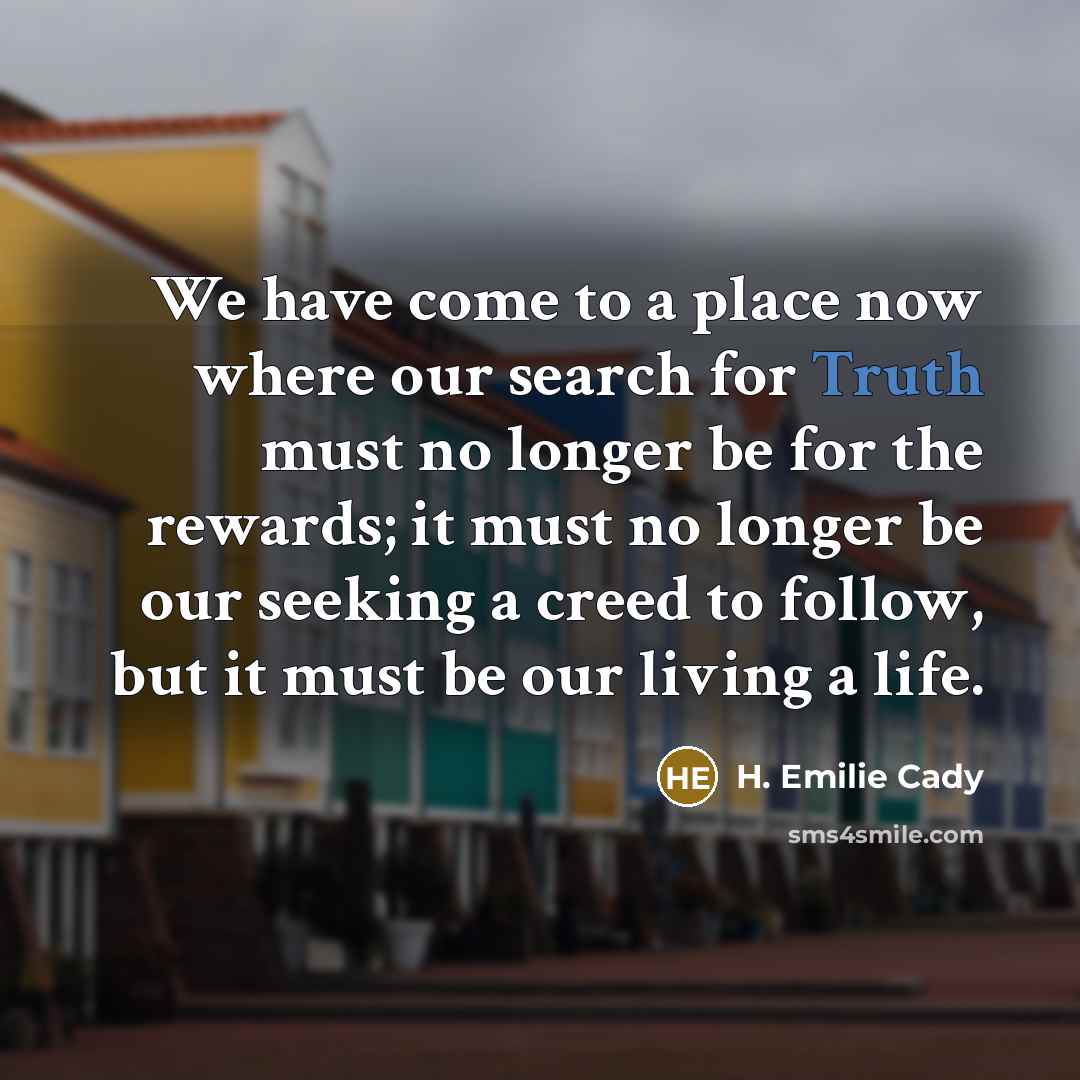 “We have come to a place now where our search…” quote by H. Emilie Cady