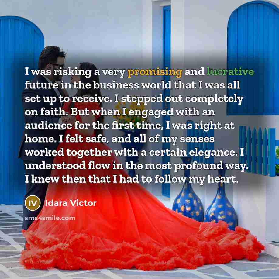 “I was risking a very promising and lucrative future in…” quote by Idara Victor