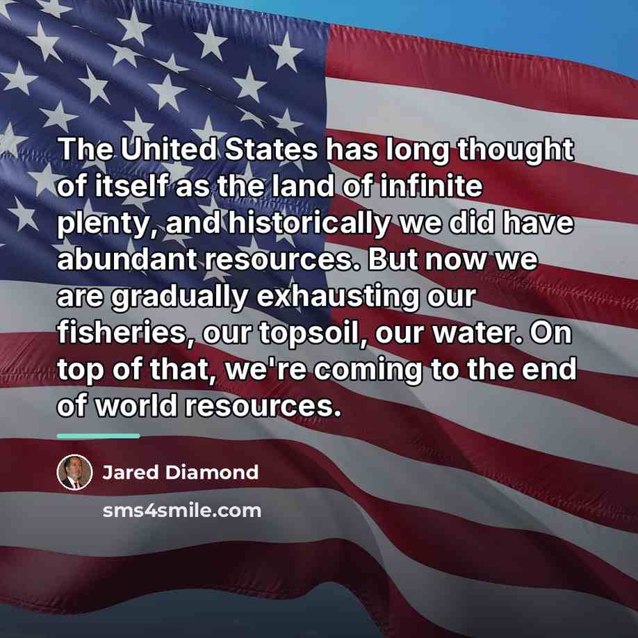 “The United States has long thought of itself as the…” quote by Jared Diamond