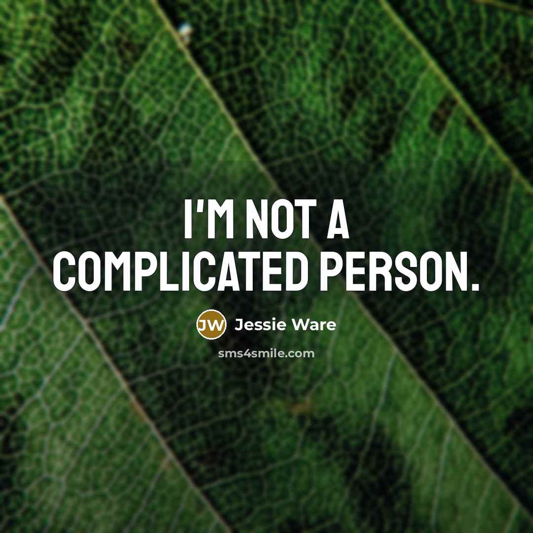 “I'm not a complicated person.…” quote by Jessie Ware