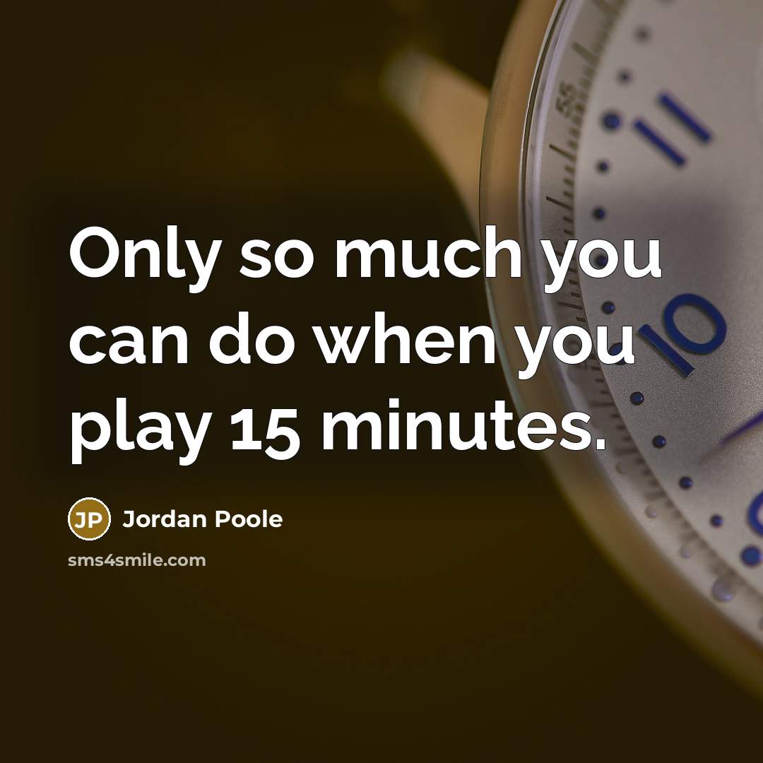 “Only so much you can do when you play 15…” quote by Jordan Poole