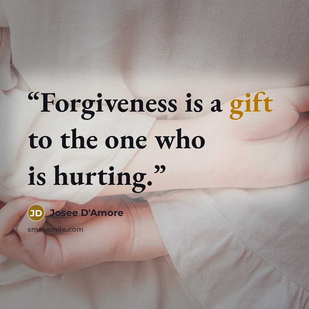 “Forgiveness is a gift to the one who is hurting.” quote by Josee D'Amore