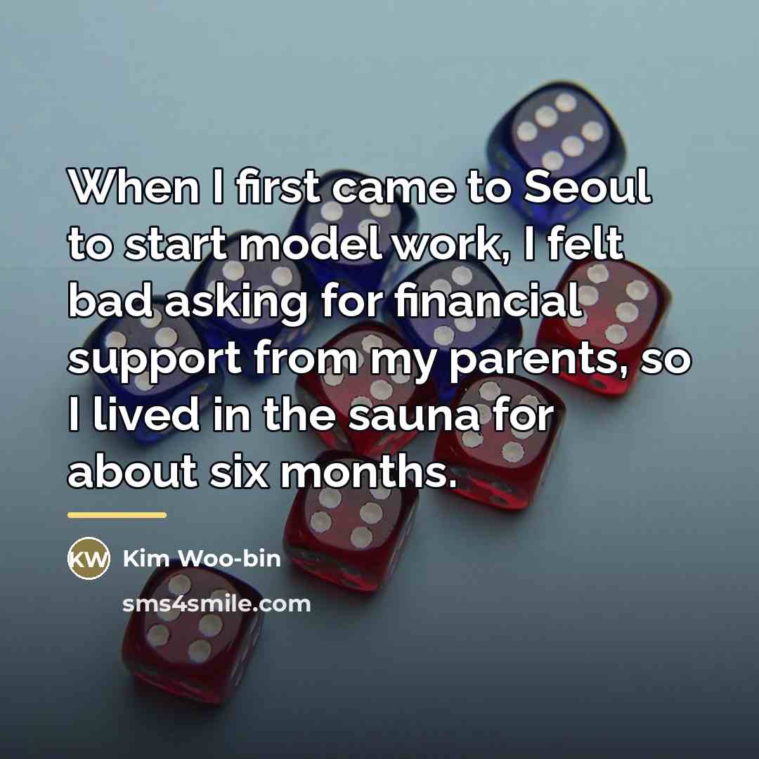 “When I first came to Seoul to start model work,…” quote by Kim Woo-bin