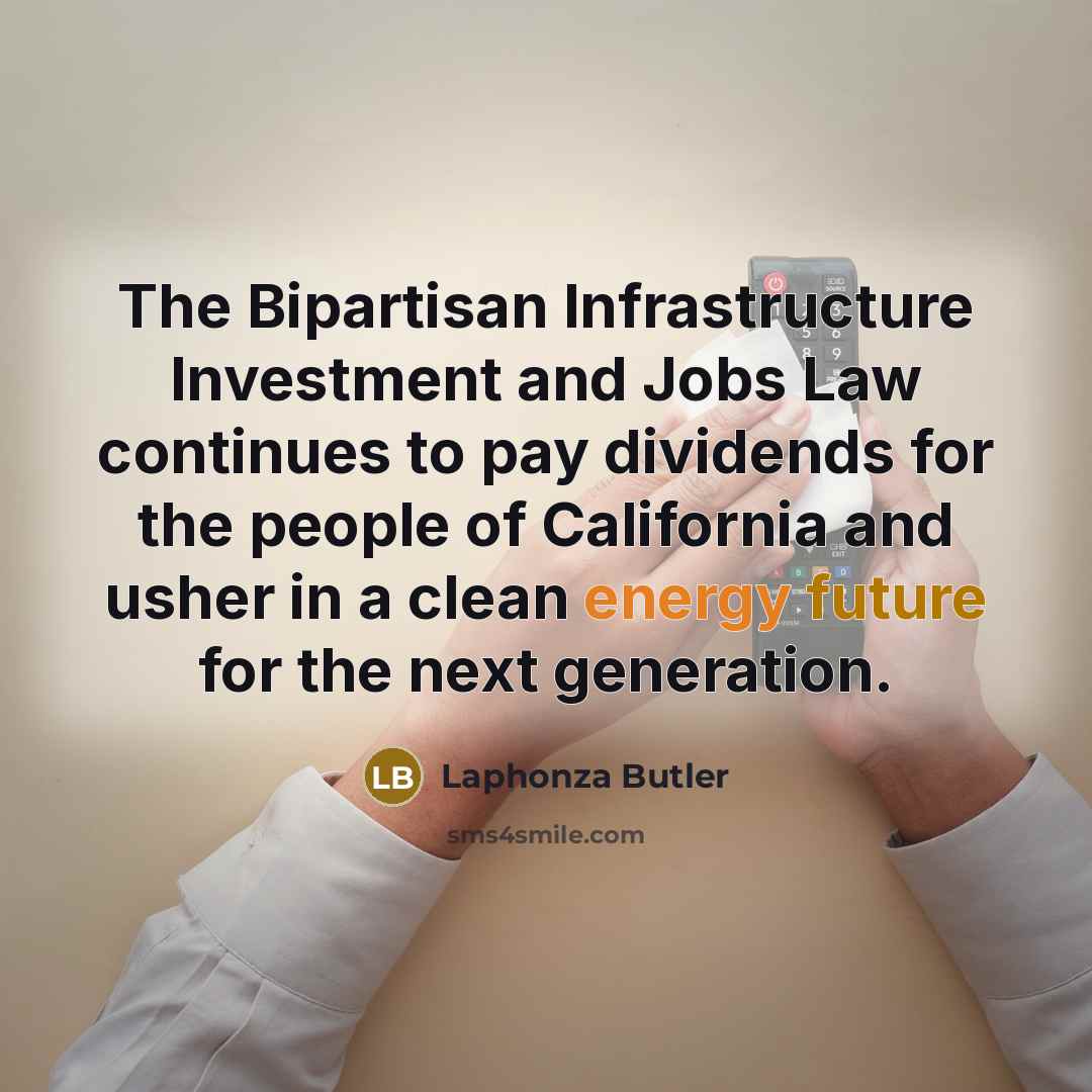 “The Bipartisan Infrastructure Investment and Jobs Law continues to pay…” quote by Laphonza Butler