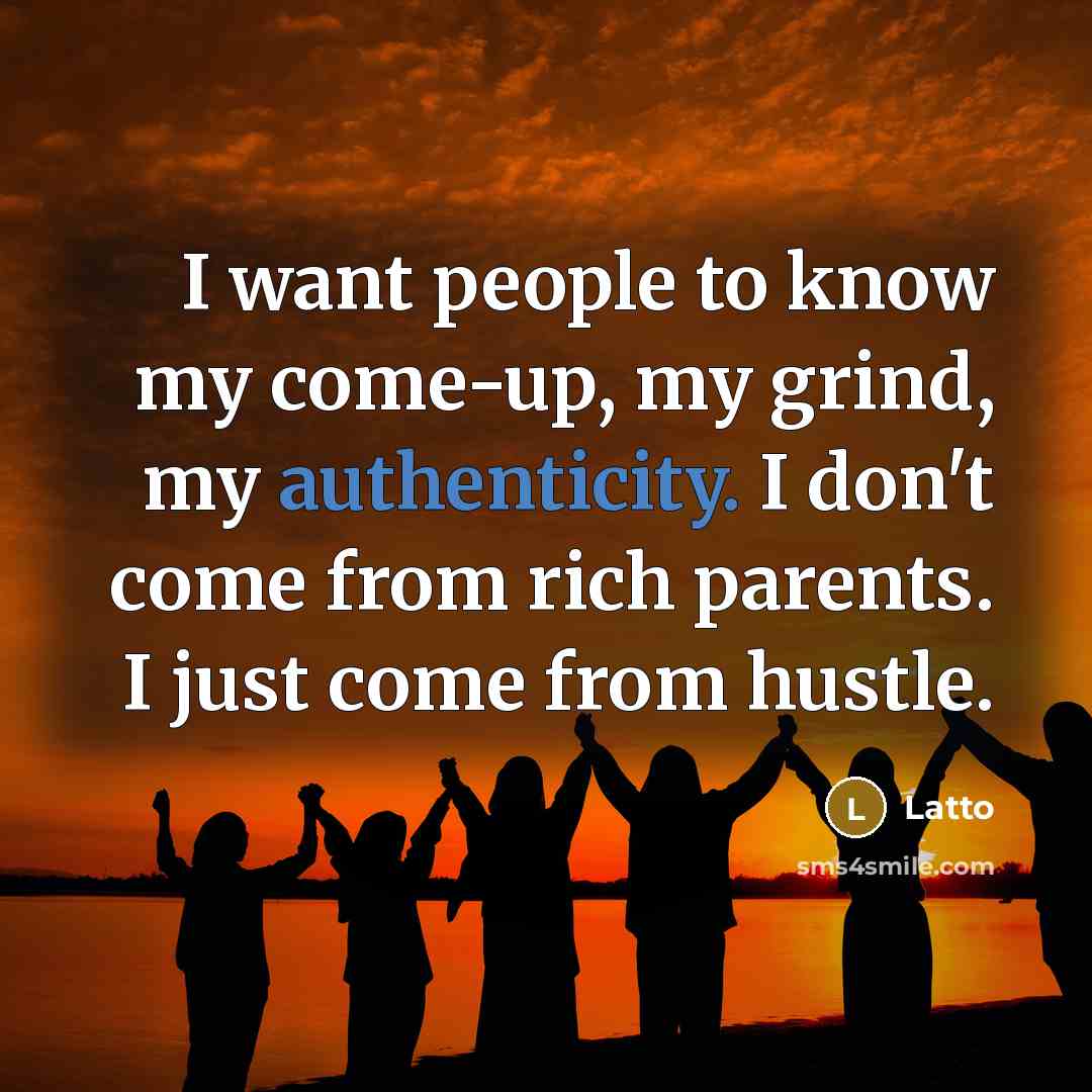 “I want people to know my come-up, my grind, my…” quote by Latto