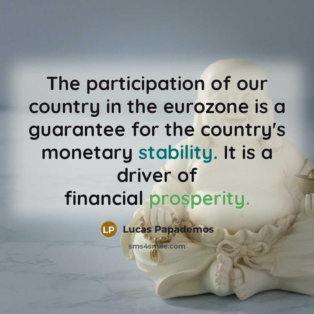 “The participation of our country in the eurozone is a…” quote by Lucas Papademos