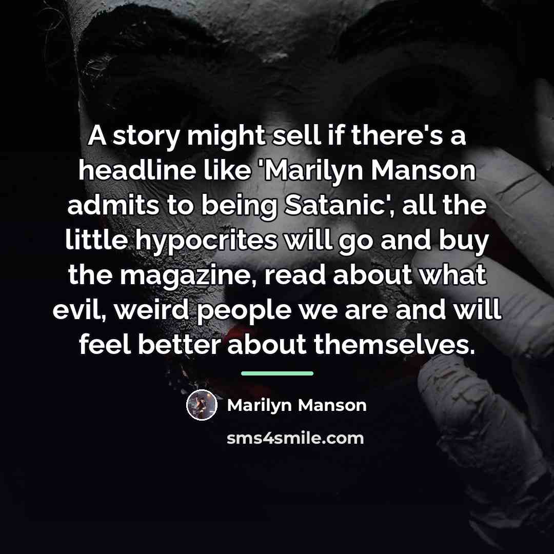 “A story might sell if there's a headline like 'Marilyn…” quote by Marilyn Manson