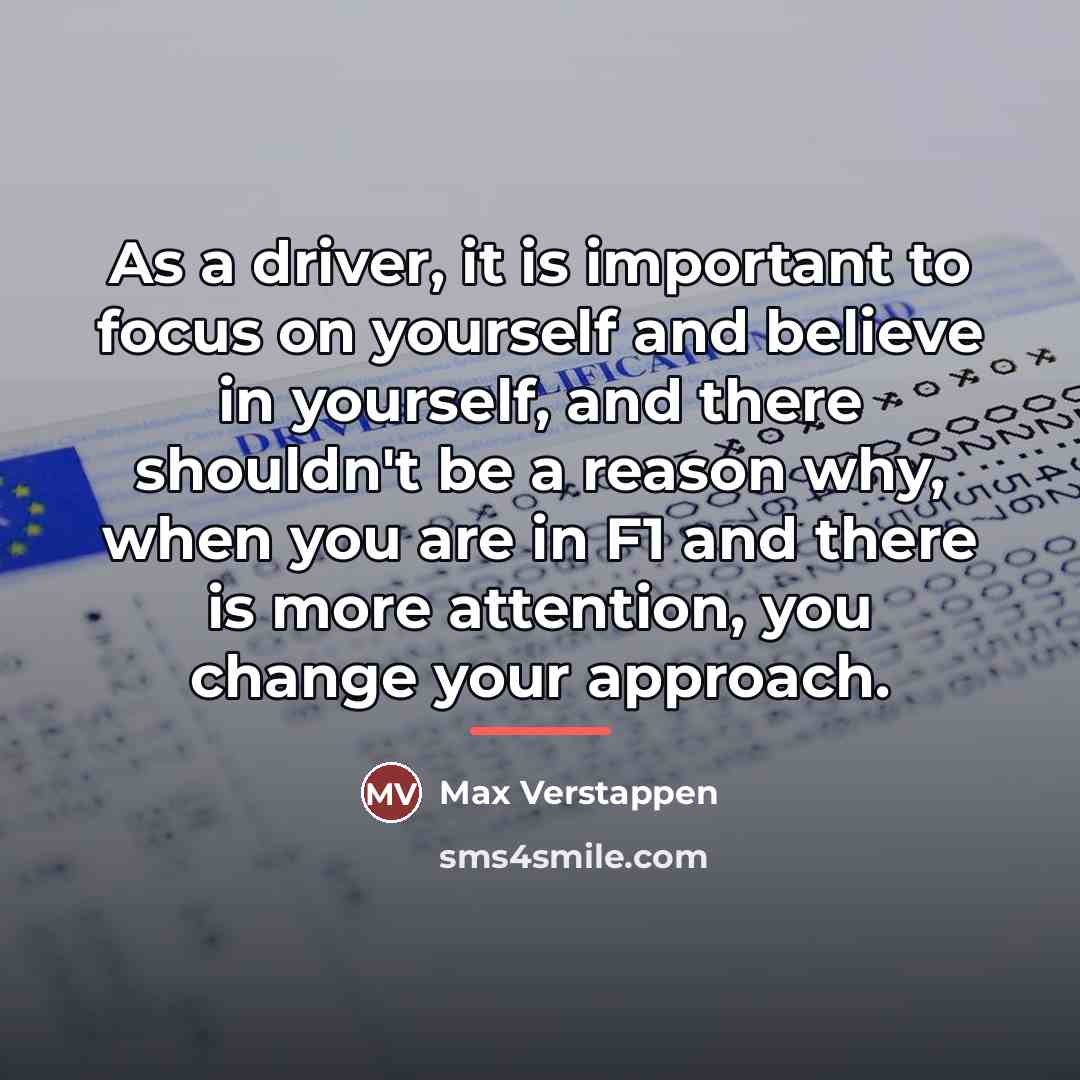 “As a driver, it is important to focus on yourself…” quote by Max Verstappen