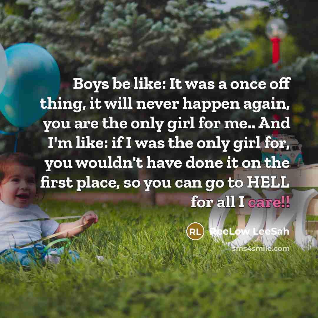 “Boys be like: It was a once off thing, it…” quote by ReeLow LeeSah
