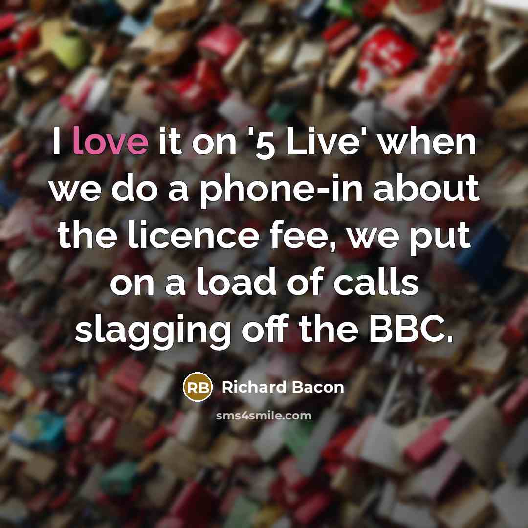 “I love it on '5 Live' when we do a…” quote by Richard Bacon