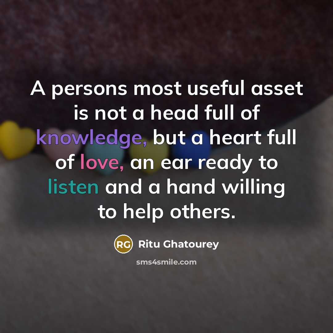 “A persons most useful asset is not a head full…” quote by Ritu Ghatourey