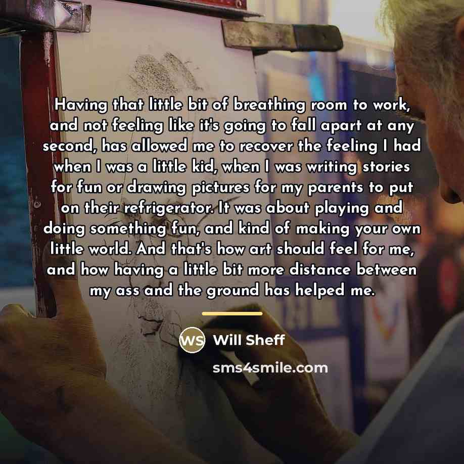 “Having that little bit of breathing room to work, and…” quote by Will Sheff