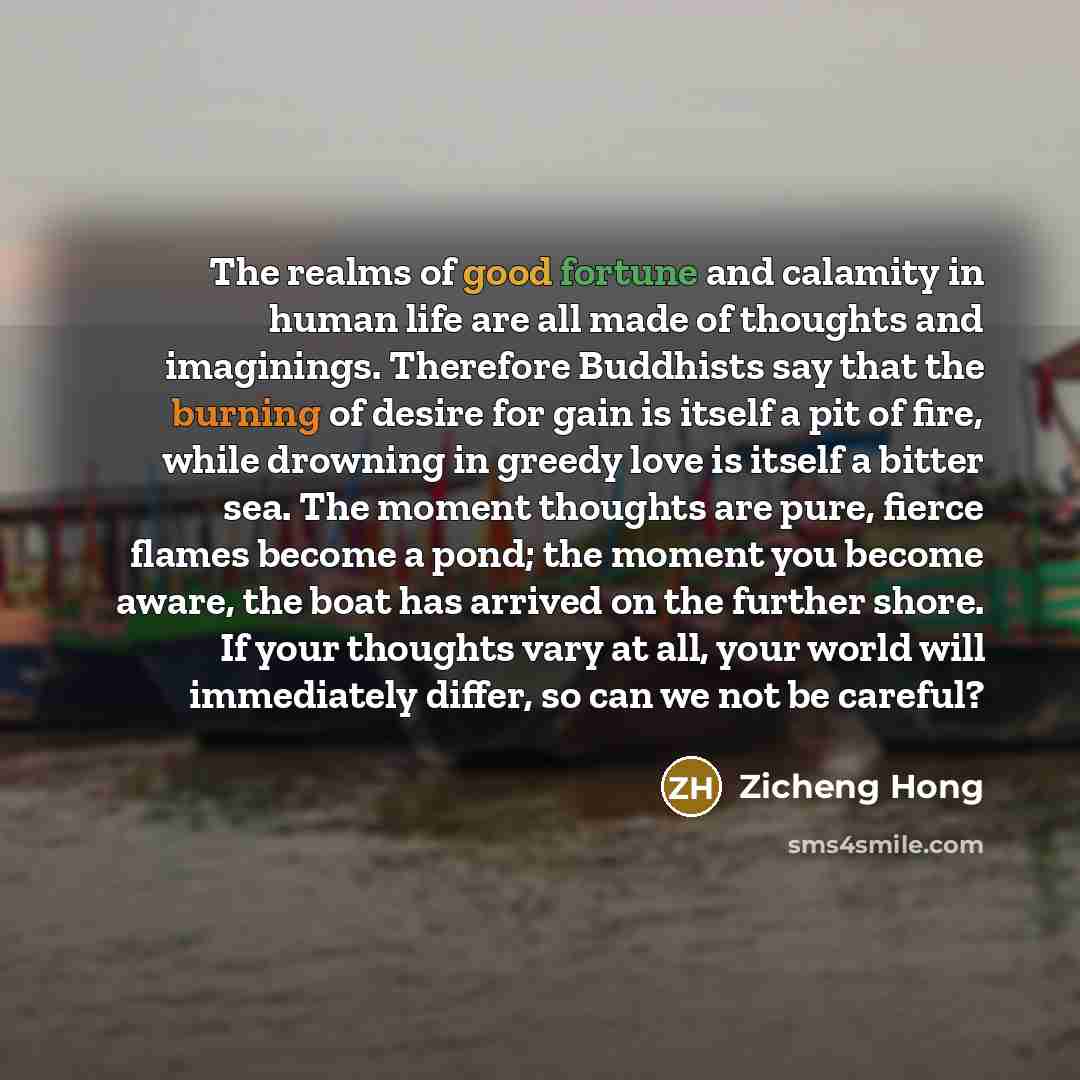 “The realms of good fortune and calamity in human life…” quote by Zicheng Hong