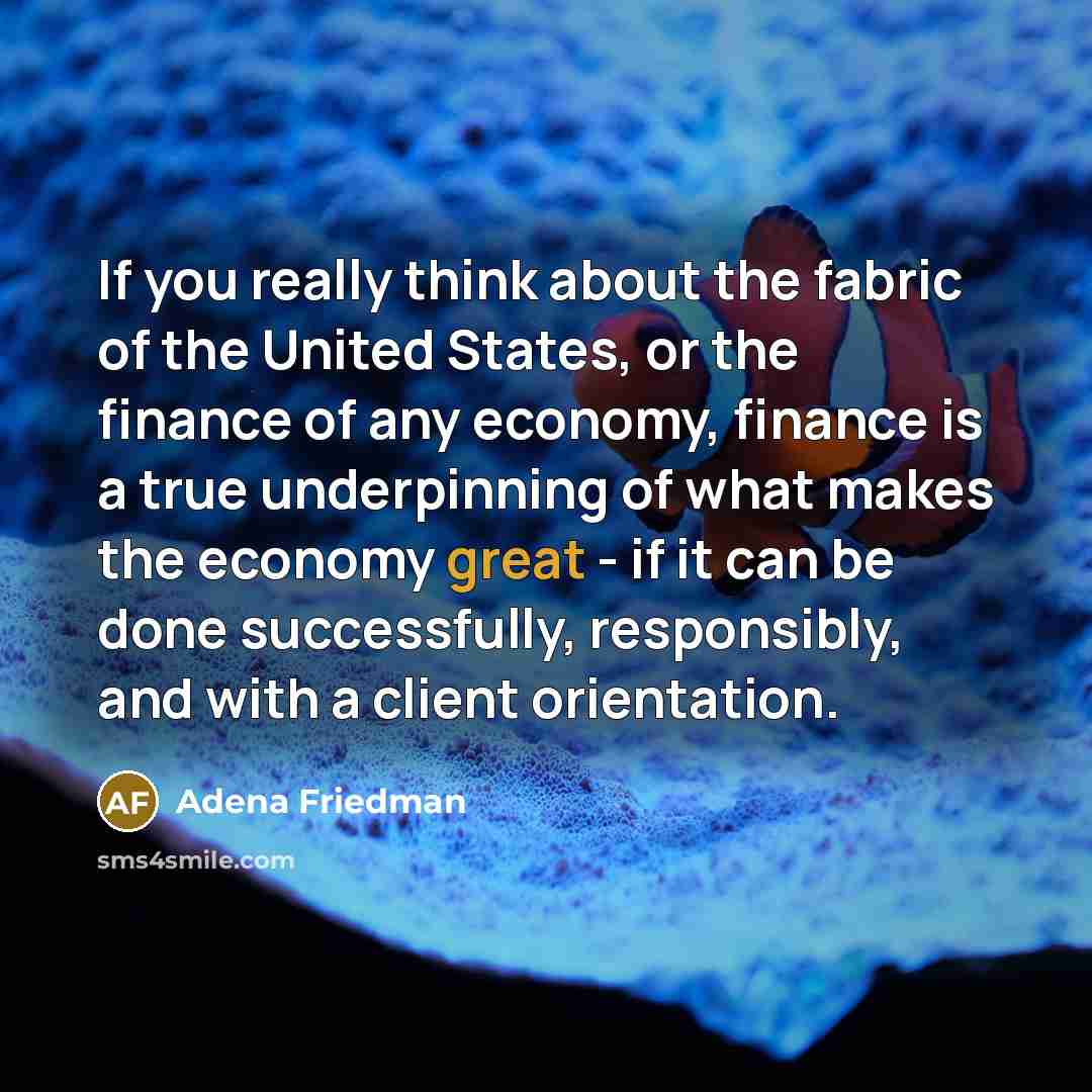 “If you really think about the fabric of the United…” quote by Adena Friedman