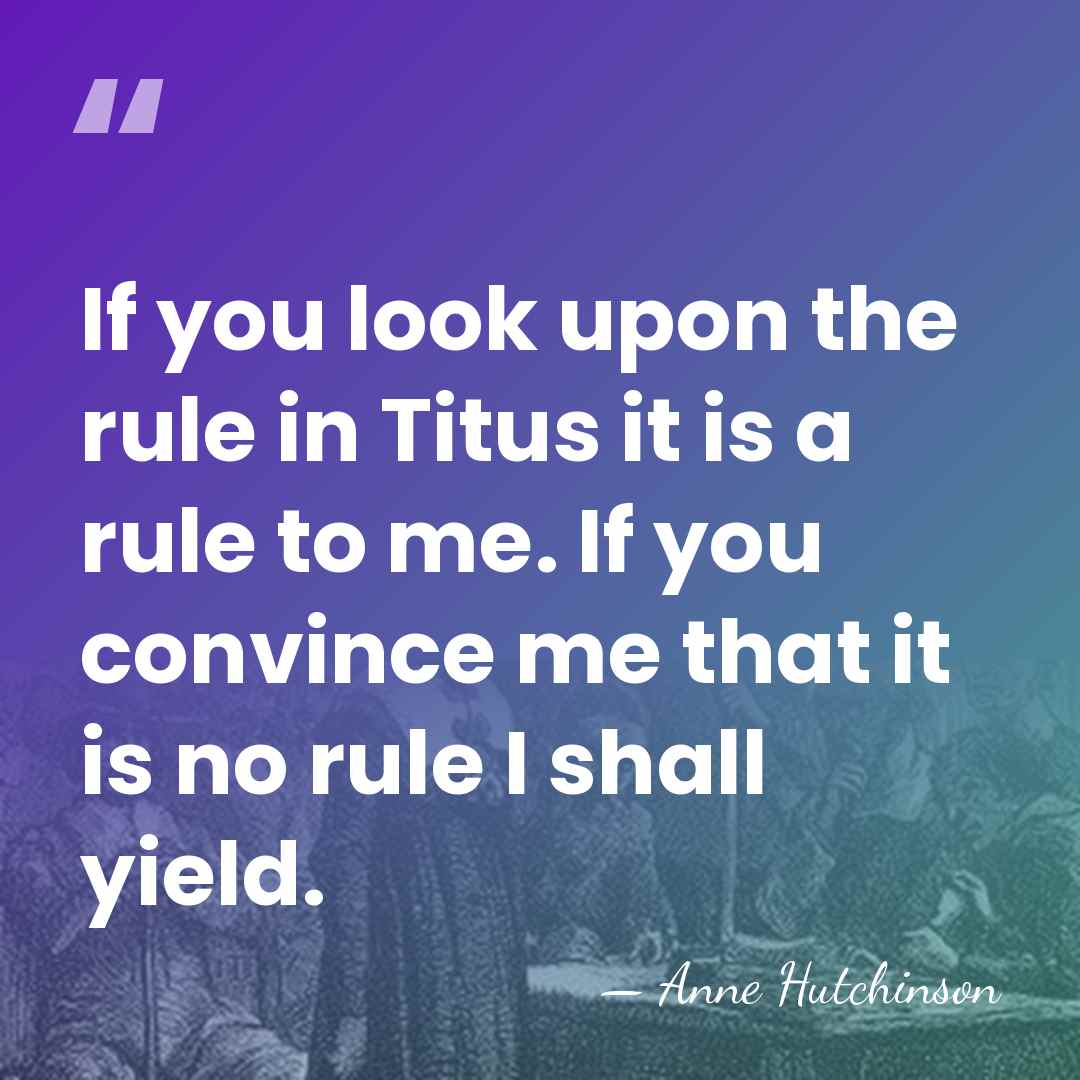 If you look upon the rule in Titus it is a rule&hellip; - Anne Hutchinson