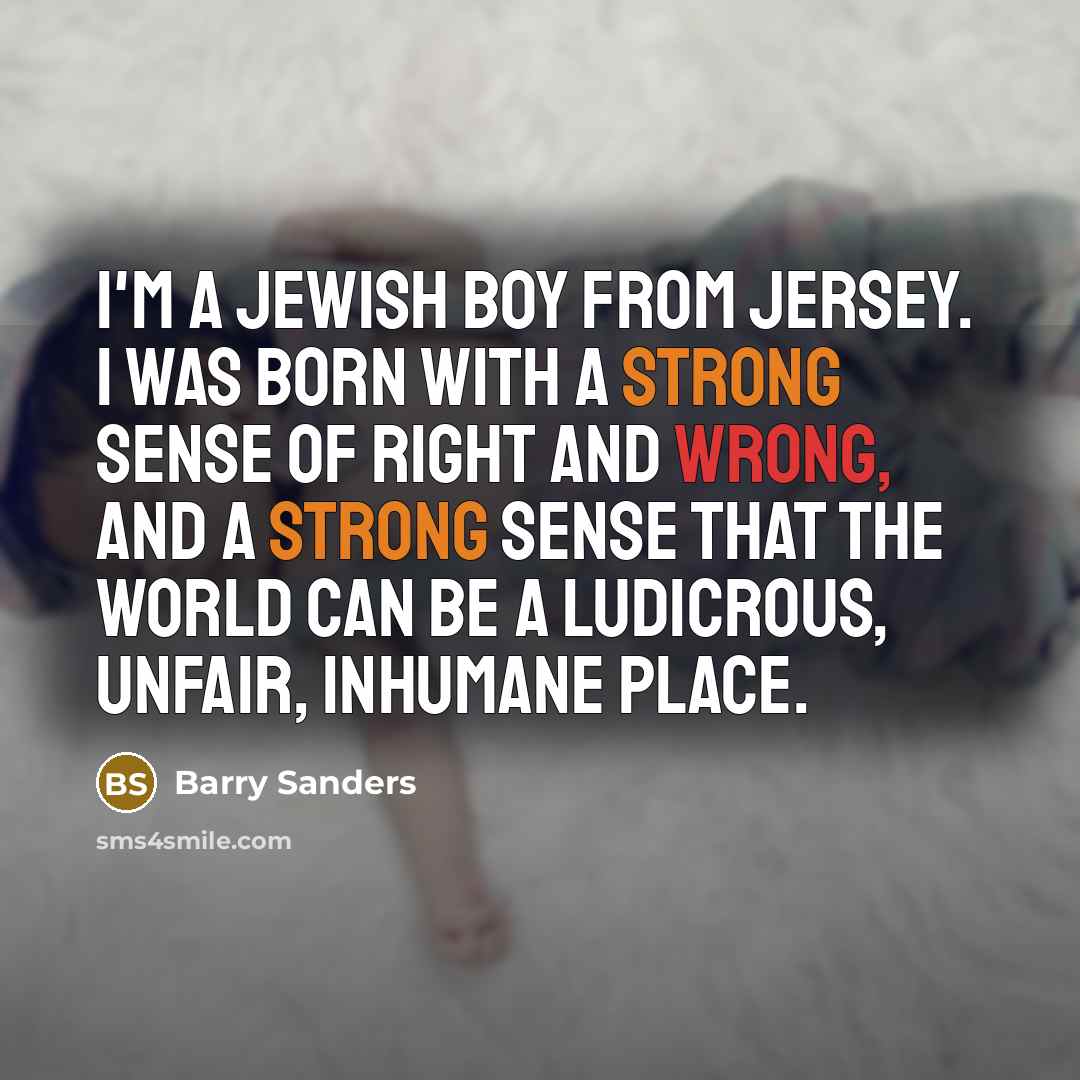 “I'm a Jewish boy from Jersey. I was born with…” quote by Barry Sanders
