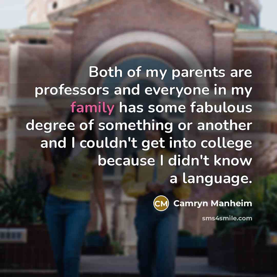 “Both of my parents are professors and everyone in my…” quote by Camryn Manheim