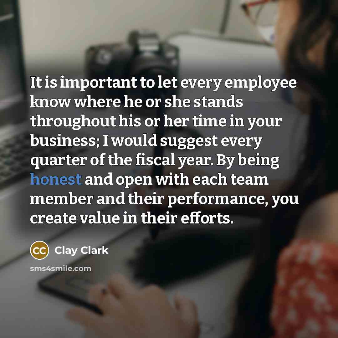 “It is important to let every employee know where he…” quote by Clay Clark