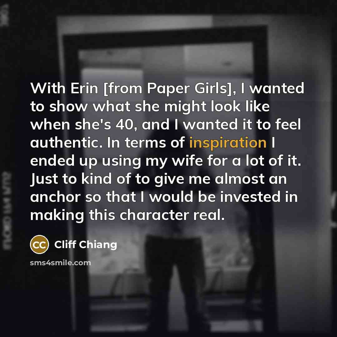 “With Erin [from Paper Girls], I wanted to show what…” quote by Cliff Chiang
