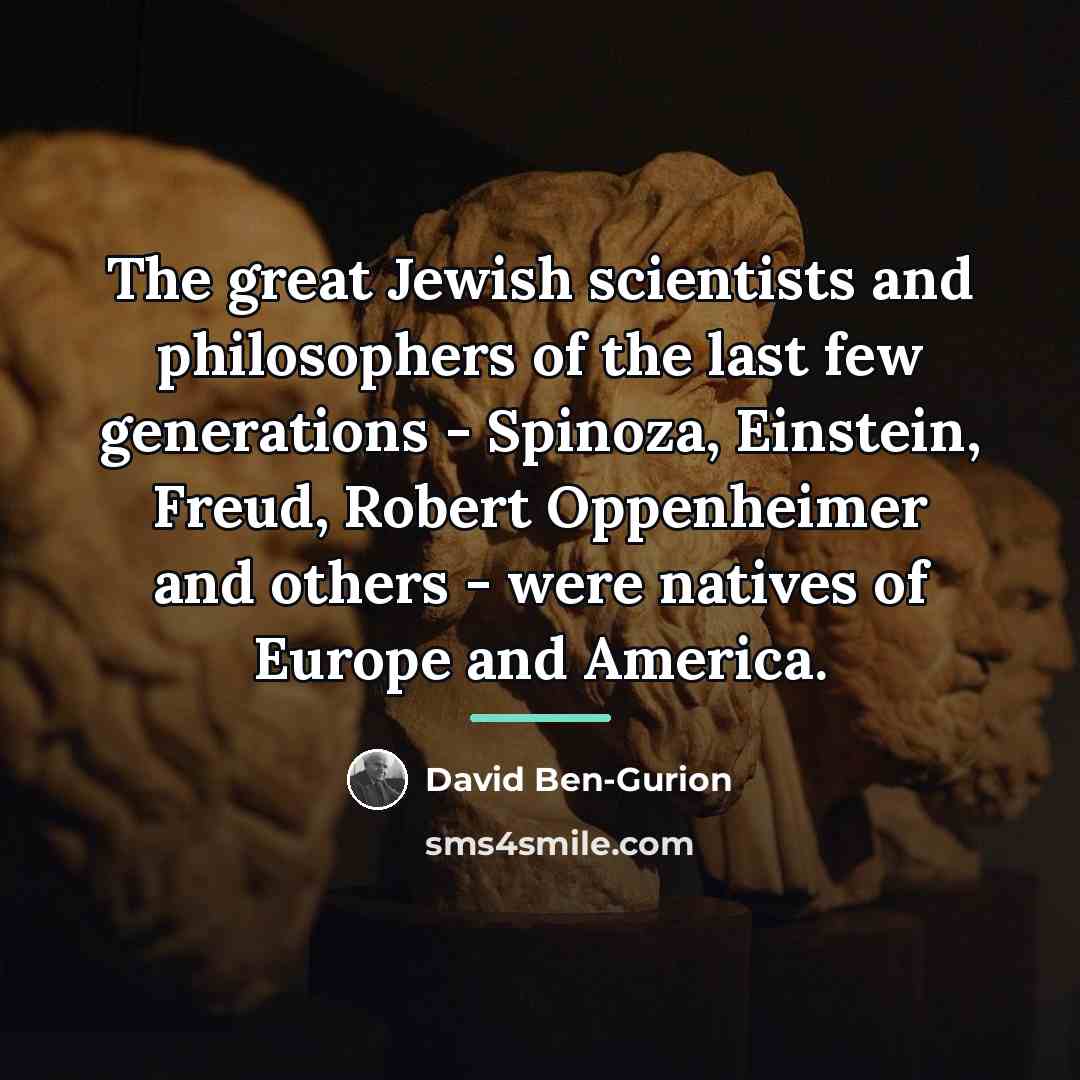 “The great Jewish scientists and philosophers of the last few…” quote by David Ben-Gurion