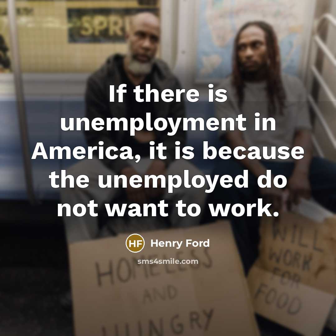 “If there is unemployment in America, it is because the…” quote by Henry Ford
