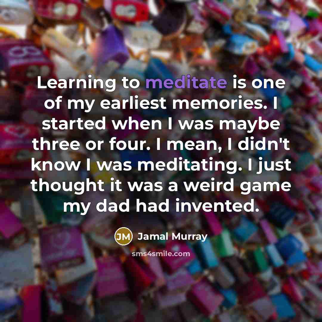 “Learning to meditate is one of my earliest memories. I…” quote by Jamal Murray
