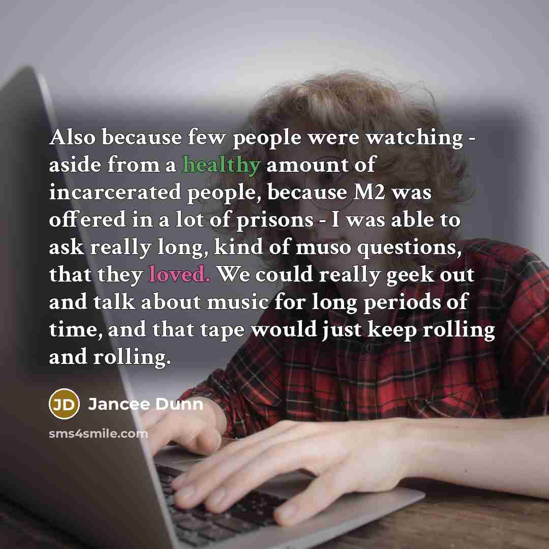 “Also because few people were watching - aside from a…” quote by Jancee Dunn