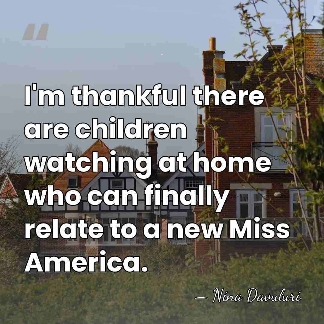 I'm thankful there are children watching at home who can finally relate&hellip; - Nina Davuluri