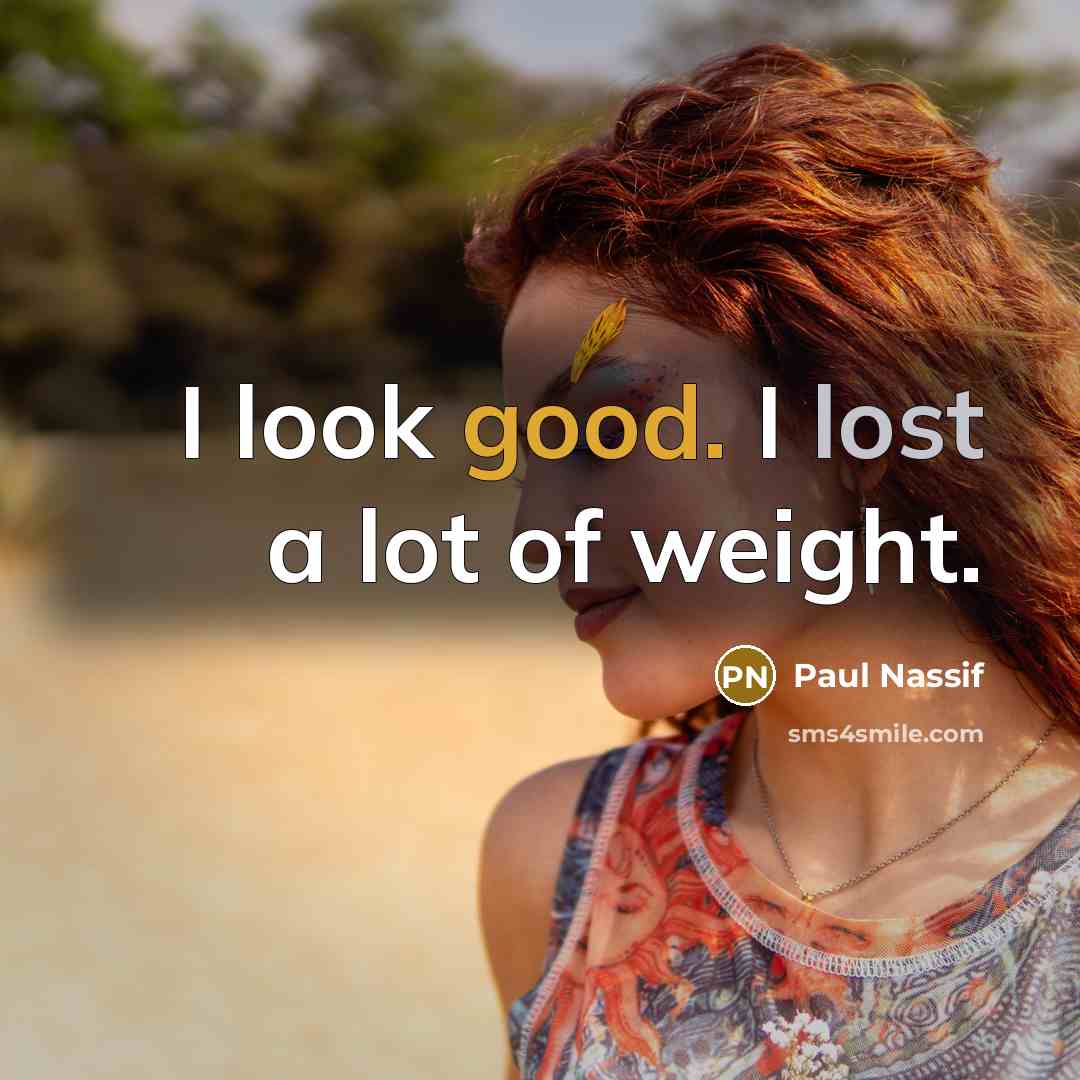 “I look good. I lost a lot of weight.…” quote by Paul Nassif