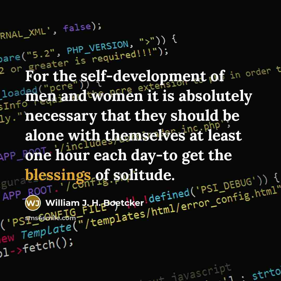 “For the self-development of men and women it is absolutely…” quote by William J. H. Boetcker