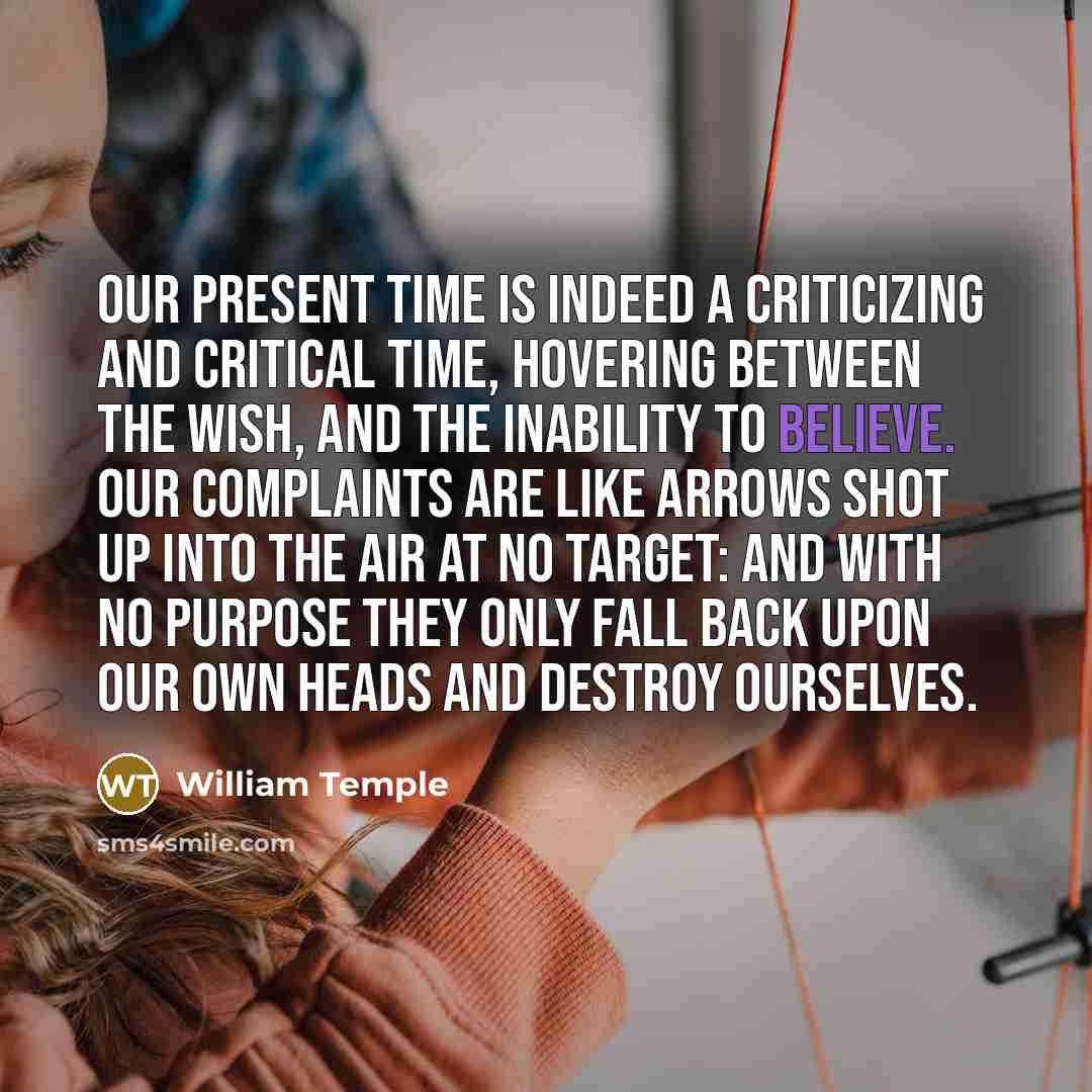 “Our present time is indeed a criticizing and critical time,…” quote by William Temple